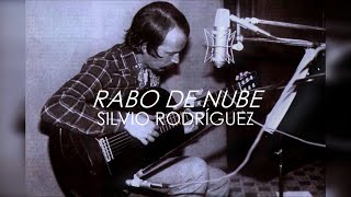 Silvio Rodríguez  Rabo de nube Letra [upl. by Cecilio]