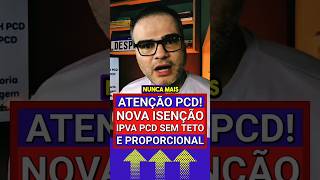 ATENÇÃO PCD NOVA ISENÇÃO DE IPVA PCD SEM TETO E PROPORCIONAL ipvapcd ipva ipva2024 shorts [upl. by Holds301]