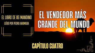 El Vendedor más Grande del Mundo  Capítulo 4 Audiolibro [upl. by Norma]