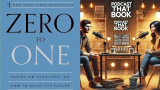 Podcast That Book  Episode 25 Zero to One by Peter Thiel [upl. by Lilia277]