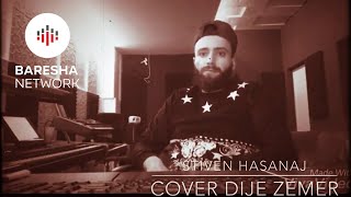 Stiven Hasanaj  Dije Zemer  COVER [upl. by Zeculon]