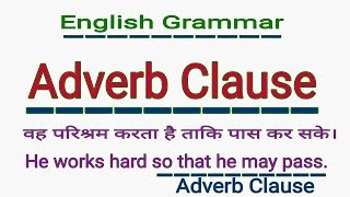 ENGLISH GRAMMAR  ADVERB CLAUSE  SUBORDINATE ADVERB CLAUSE IN ENGLISH GRAMMAR THROUGH HINDI [upl. by Elbam]