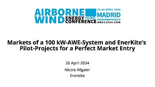 Markets of a 100 kWAWESystem and EnerKíte’s PilotProjects for a Perfect Market Entry [upl. by Granlund]