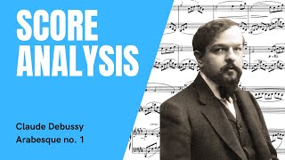 Debussy  Arabesque no1 Score Analysis Harmonic and Structural [upl. by Sherye241]