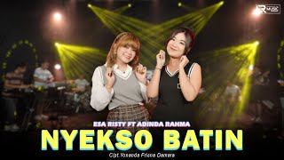 Esa Risty ft Adinda Rahma  Nyekso Batin Official Live Music ra kuat aku nyekso batin lan atiku [upl. by Samale]