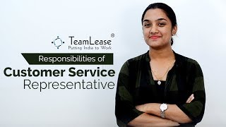 Customer Service Representative  Duties amp Responsibilities  Teamlease [upl. by Zoa]