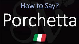 How to Pronounce Porchetta CORRECTLY [upl. by Pollack]