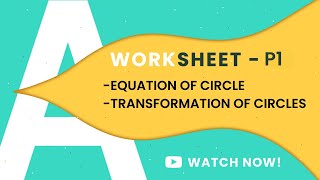 P1 A LEVELS  EQUATION OF CIRCLE  TRANSFORMATION OF CIRCLE  WORKSHEET [upl. by Rodrick]