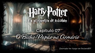 Harry Potter e o Prisioneiro de Azkaban  Capitulo 07  O Bicho Papão no Armário [upl. by Ecirp341]