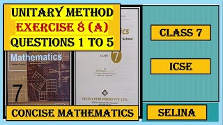 UNITARY METHOD EXERCISE 8A QUESTIONS 1 TO 5 CONCISE MATHEMATICS [upl. by Isolde]