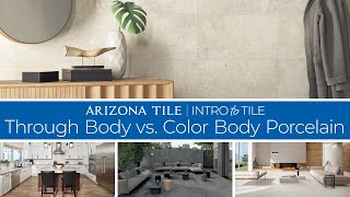 Through Body Vs Color Body Porcelain  Arizona Tile [upl. by Ul736]