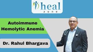 Autoimmune Haemolytic Anaemia  Symptoms Diagnosis and treatment by Dr Rahul Bhargava [upl. by Trinee206]