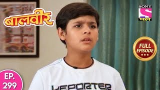 Baal Veer  Full Episode 299  1st June 2019 [upl. by Nage931]