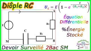 Dipole RC  Circuit RC  Équation Différentielle  2 Bac SM  Exercice 2 [upl. by Davey415]