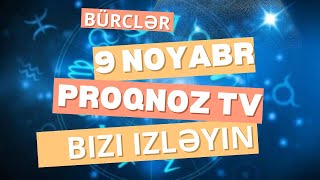 BÜRCLƏR  9 NOYABR 2024  SƏSLİ  Pragnoz Tv ULDUZ FALI [upl. by Millie]