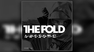 The Fold  AWESOME Official Audio [upl. by Phyllida986]