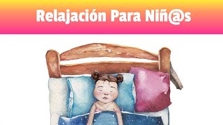 Relajación Meditación Guiada para Dormir Niños [upl. by Etteraj]