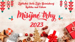 Misijne trhy 2023  ZŠ Žofie Bosniakovej Teplička nad Váhom [upl. by Eldreda993]