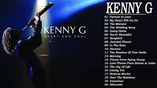 Best of Kenny G Full Album  Kenny G Greatest Hits Collection [upl. by Nilknarf123]