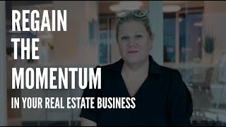 How to Regain Momentum in Real Estate  Top Tips for Agents in a Slow Season [upl. by Paule]