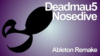 deadmau5  Nosedive Recreation  Serum amp Ableton [upl. by Wharton]