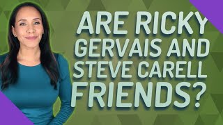 Are Ricky Gervais and Steve Carell friends [upl. by Letnoj]