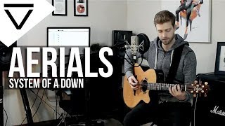 Aerials  System Of A Down Acoustic Cover [upl. by Afihtan]