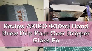 Review AKIRO 400ml Hand Brew Drip Pour Over Dripper Glass Pot Reusable Paperless Filter Stainless S [upl. by Goff]