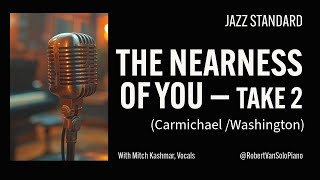 The Nearness of you  Robert Van piano Mitch Kashmar vocals  Funky Bluesy Piano and Vocal version [upl. by Dimitri]