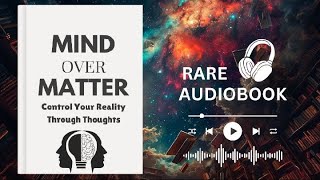 Mind over matter control your reality through thought  Audiobook [upl. by Kitchen573]