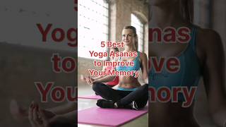 Top 5 best yoga tips for improve your memory power yoga memorypower yogatips [upl. by Ominorej7]