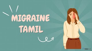 Migraine Headache in Tamil Definition Types Symptoms Causes Pathophysiology and Management [upl. by Ellinet]