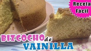 ESPONJOCITO BIZCOCHO DE VAINILLA CACEITE PONQUEQUEQUE♦Receta Básica♦Cocinando en Casa [upl. by Eusebio]