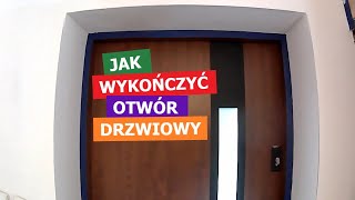 Jak wykończyć drzwi wejściowe zewnętrzne [upl. by Aihseyk484]