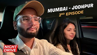 EP 02  Mumbai to Jodhpur Road Trip  Night Drive  988 KM Non Stop [upl. by Yllen]