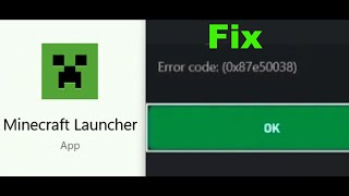 Fix Minecraft Launcher Not Launching Error Code 0x87e50038 On PC [upl. by Chaing]