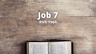 Job 7  Reina Valera 1960 Biblia en audio [upl. by Enirac]