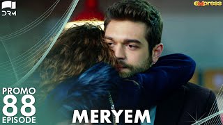 MERYEM  Episode 88 Promo  Turkish Drama  Furkan Andıç Ayça Ayşin  Urdu Dubbing  RO2Y [upl. by Adnarem]