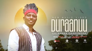 DURAANUU  GELANA GAROMSA New Oromo music 2023 Galaanaa Gaaromsaa [upl. by Leisam]