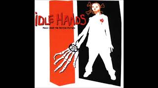 Idle Hands Theme [upl. by Lauder]