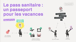 Pass sanitaire un passeport pour les vacances  DécodActu  Lumni [upl. by Ainessej194]