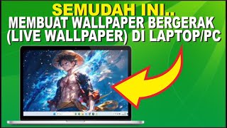 Cara Membuat Wallpaper Bergerak Untuk LaptopPC  Live Wallpaper Di PC [upl. by Ayanal82]