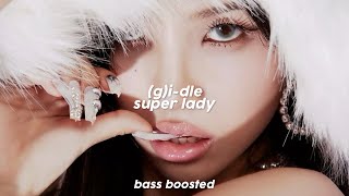 GIDLE “Super Lady” BASS BOOSTED 🎧  hxneywoo [upl. by Enobe]