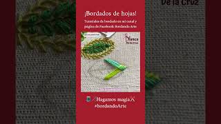 Bordado de hojasðŸƒðŸ’–ðŸ§µðŸª¡ BordandoArte [upl. by Gut475]