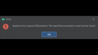 Lỗi keytool error javaioIOException The specified procedure could not be found  Android Studio [upl. by Doloritas147]