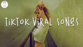 Tiktok viral songs 🥂 Best tiktok songs 2023  Trending tiktok songs [upl. by Kilroy]