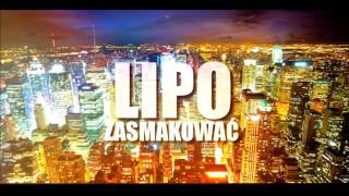 Lipo Zasmakować [upl. by Hnoj]