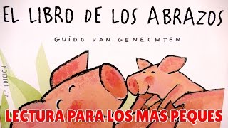 Libro infantil  El libro de los abrazos  Lectura para bebés y niños pequeños  Guido Van Genechten [upl. by Nitnerb]