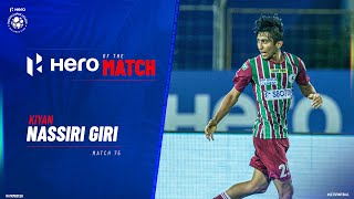 Kiyan Nassiri Giri  Hero of the Match  ATKMB 31 SCEB  Match 75 Hero ISL 202122 [upl. by Marieann]