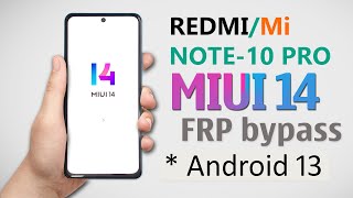 Redmi Note 10 Pro FRP Bypass MIUI 14 Android 13✅ No Need Mi AccountSecond Space✅ MIUI 14 FRP Bypass [upl. by Kaja]